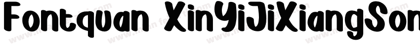 Fontquan XinYiJiXiangSong Regula字体转换